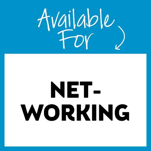 Available for Networking!